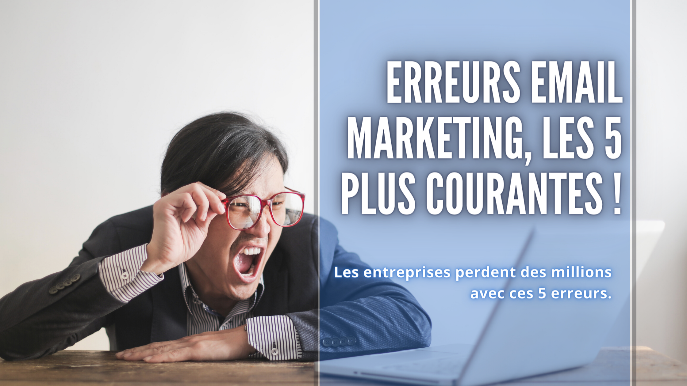 Erreurs email marketing, les 5 plus courantes !