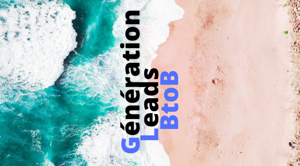 Comment générer des leads BtoB