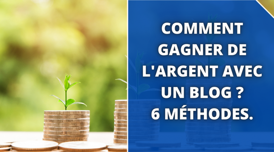 Gagner de l'argent avec un blog.