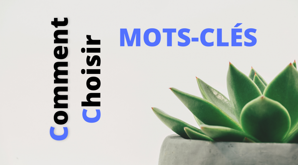 Comment bien choisir ses mots-clés